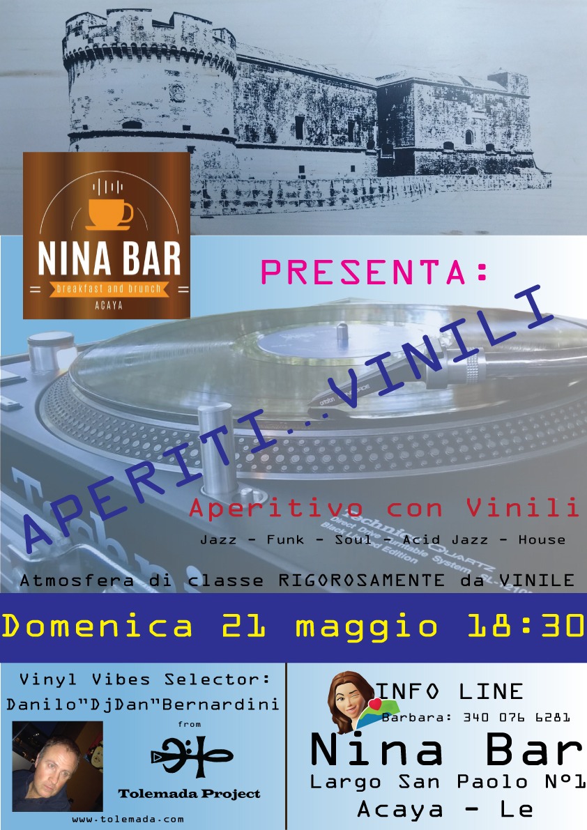 Acaya (Le), oggi ore 18.30 al Bar Nina “Aperiti … Vinili”.