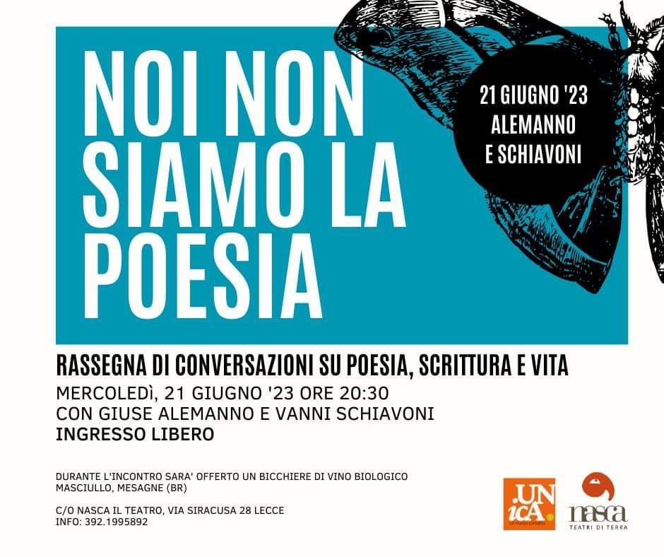 Per “Noi non siamo la poesia” al Teatro Nasca di Lecce, ore 20,30, Vanni Schiavoni e Giuse Alemanno.