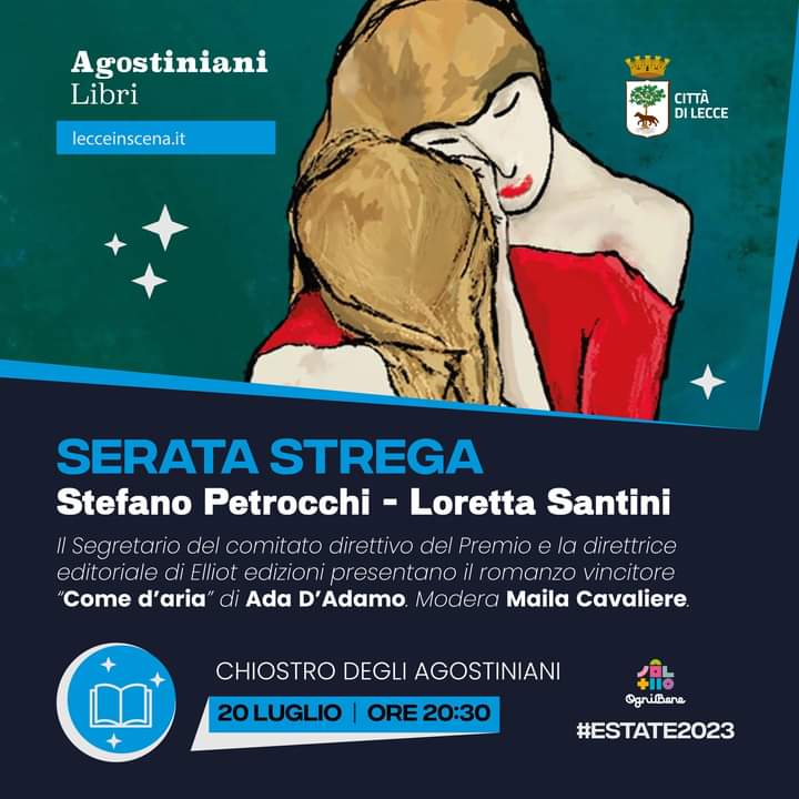 Lecce, Chiostro degli Agostiniani, “Serata Strega” con “Come d’aria” di Ada D’Adamo, vincitrice del Premio Strega 2023