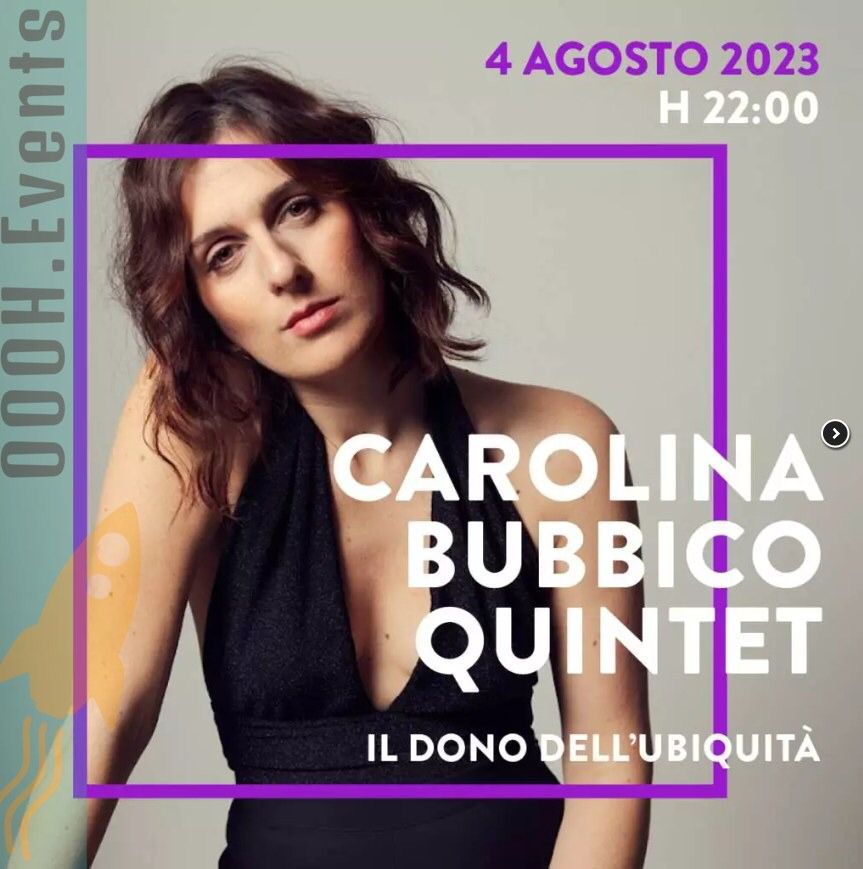 IL DONO DELL’UBIQUITA’ – CAROLINA BUBBICO QUINTET. Stasera al Castello di Tutino, Tricase.