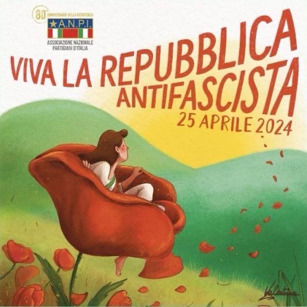 25 Aprile 1945 25 aprile 2024: una Festa della Liberazione sempre più antifascista!